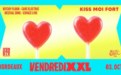 VendrediXXL Bien Public | Bordeaux
